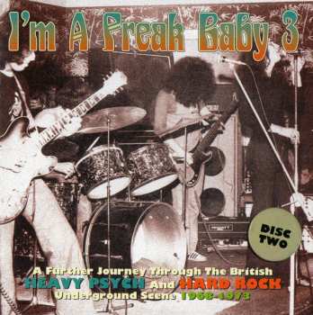 3CD/Coffret Various: I'm A Freak Baby 3 (A Further Journey Through The British Heavy Psych And Hard Rock Underground Scene 1968-1973) 