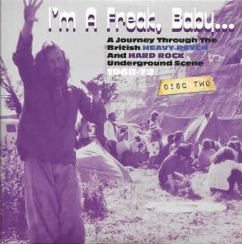 3CD/Coffret Various: I'm A Freak, Baby... A Journey Through The British Heavy Psych And Hard Rock Underground Scene 1968-72