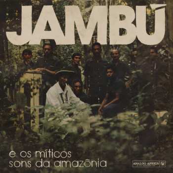 CD Various: Jambú E Os Míticos Sons Da Amazônia