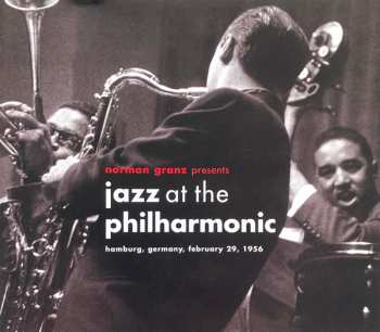2CD/Coffret Various: Jazz At The Philharmonic (Hamburg, Germany, February 29, 1956)