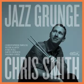 Chris Smith: Jazz Grunge