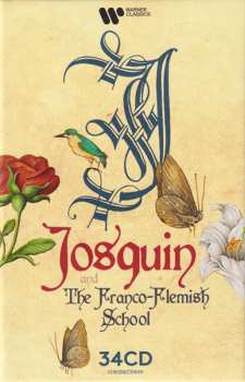 34CD/Coffret Various: Josquin & The Franco-Flemish School