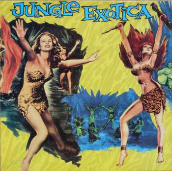 2LP Various: Jungle Exotica! Volume One