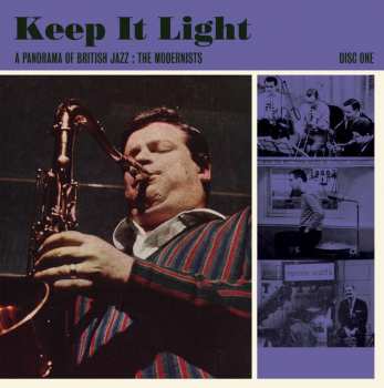 3CD/Coffret Various: Keep It Light A Panorama Of British Jazz : The Modernists
