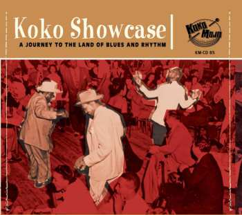 Album Various: Koko Showcase (A Journey To The Land Of Blues And Rhythm)