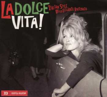 2CD Various: La Dolce Vita! Italian Style ... Bello Elegante Raffinato
