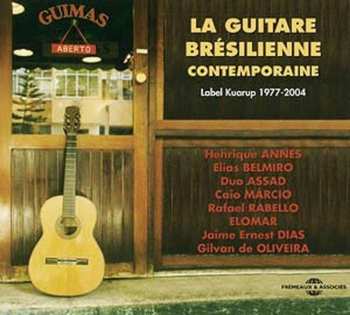 Album Various: La Guitare Brésilienne Contemporaine (Label Kuarup 1977-2004) 