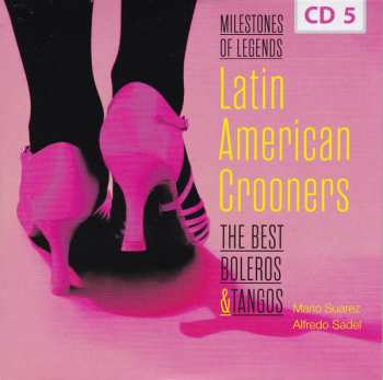 10CD/Coffret Various: Latin American Crooners The Best Boleros & Tangos