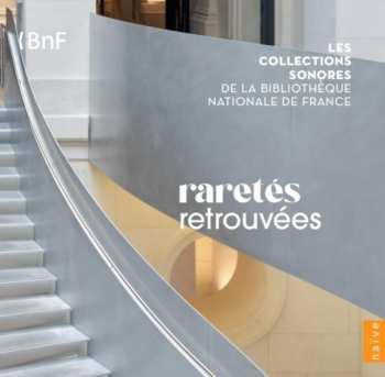 10CD Various: Les Collections Sonores De La Bibliotheque National De France Vol. 2 "raretes Retrouvees"