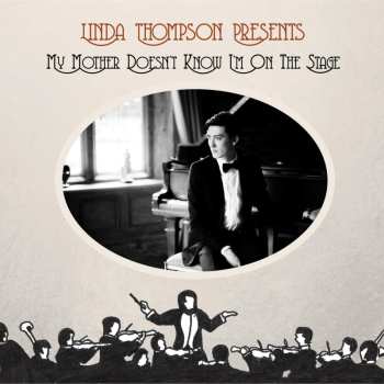 Album Various: Linda Thompson Presents My Mother Doesn't Know I'm On The Stage