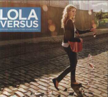 Album Various: Lola Versus (Original Motion Picture Soundtrack)