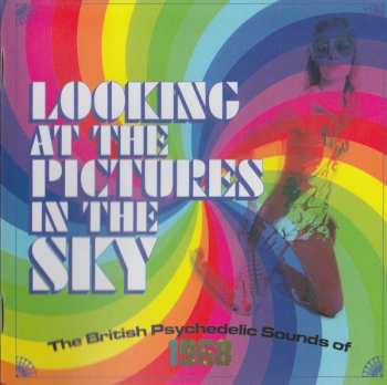 3CD/Coffret Various: Looking At The Pictures In The Sky (The British Psychedelic Sounds Of 1968)
