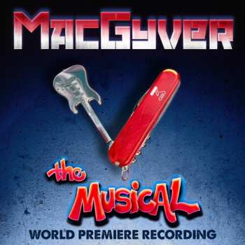 CD Various: MacGyver - The Musical