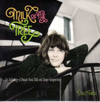 3CD/Coffret Various: Milk Of The Tree - An Anthology Of Female Vocal Folk And Singer-Songwriters
