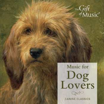 Album Various: Music For Dog Lovers (Canine Classics)
