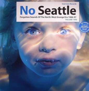 2LP Various: No Seattle - Forgotten Sounds Of The North-West Grunge Era 1986-97 Volume Two