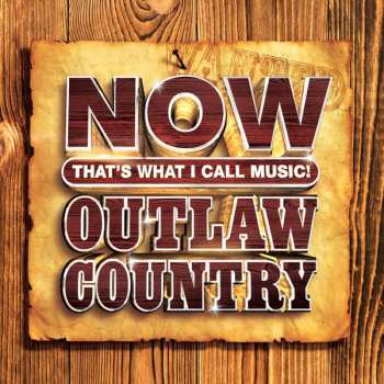 CD Various: Now That's What I Call Outlaw Country