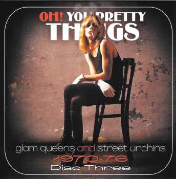 3CD/Coffret Various: Oh! You Pretty Things (Glam Queens And Street Urchins 1970-76)