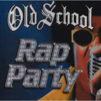 Album Various: Old School Rap Party