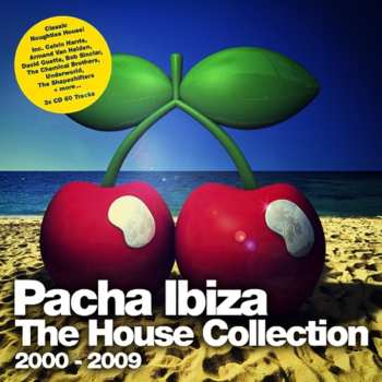 Album Various: Pacha Ibiza (The House Collection 2000-2009)