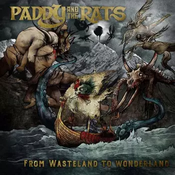 Paddy And The Rats: From Wasteland To Wonderland