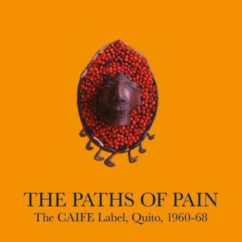Album Various: Paths Of Pain: The Caife Label; Quito; 1960-68