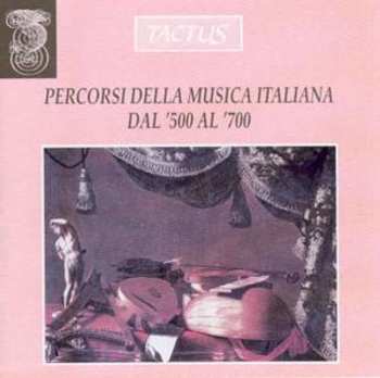 Album Various: Percorsi Della Musica Italiana Dal '500 Al '700
