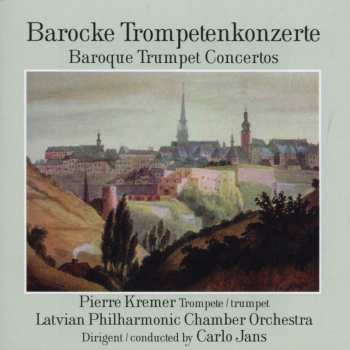 Album Various: Pierre Kremer - Barocke Trompetenkonzerte
