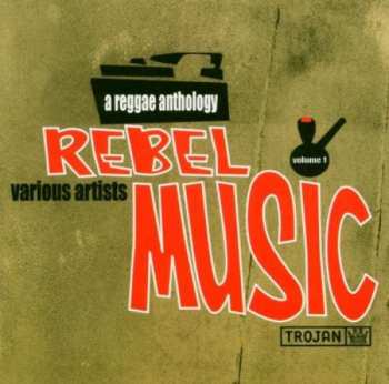 CD Various: Rebel Music - A Reggae Anthology Volume 1