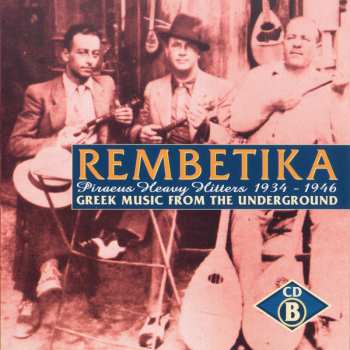 4CD/Coffret Various: Rembetika (Greek Music From The Underground)