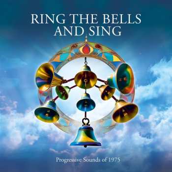 4CD Various: Ring The Bells And Sing (Progressive Sounds Of 1975)