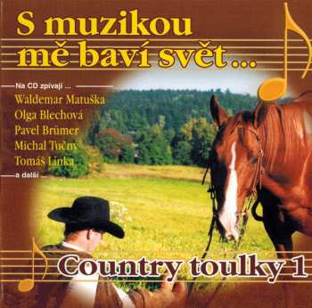 CD Various: S Muzikou Mě Baví Svět - Country Toulky 1