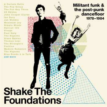 3CD/Coffret Various: Shake The Foundations (Militant Funk & The Post-Punk Dancefloor 1978-1984)