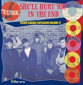 LP Various: She'll Hurt You In The End (Teener Garage Explosion Volume 2!)