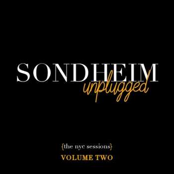 Album Various: Sondheim Unplugged (The NYC Sessions), Volume Two