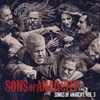 CD Various: Sons Of Anarchy - Songs Of Anarchy: Vol. 3