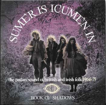 3CD/Coffret Various: Sumer Is Icumen In (The Pagan Sound Of British And Irish Folk 1966-75)