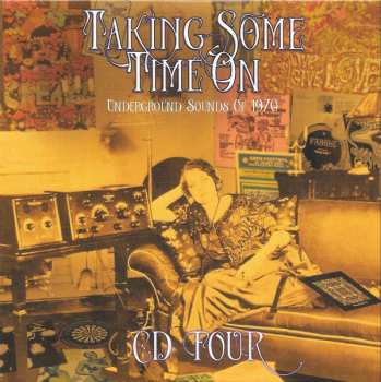 4CD/Coffret Various: Taking Some Time On (Underground Sounds Of 1970)