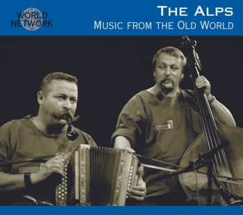 Album Various: The Alps: Music From The Old World