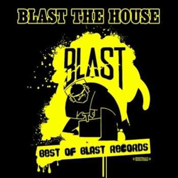 CD Various: Blast The House, Best Of Blast Records