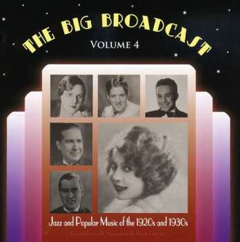 Album Various: The Big Broadcast - Volume 4 (Jazz And Popular Music Of The 1920s And 1930s)