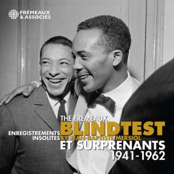 Album Various:  The Frémeaux Blindtest - Enregistrements Insolites Et Surprenants 1941-1962