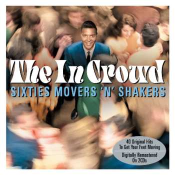 2CD Various: The In Crowd: Sixties Movers 'n' Shakers