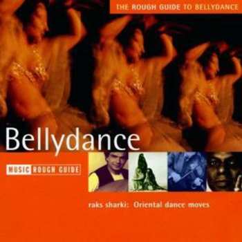 Album Various: The Rough Guide To Bellydance