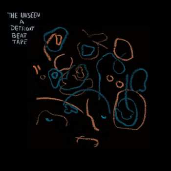 Album Various: The Unseen - A Detroit Beat Tape