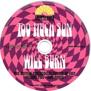 3CD/Coffret Various: Too Much Sun Will Burn (The British Psychedelic Sounds of 1967 Volume 2)