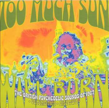 3CD/Coffret Various: Too Much Sun Will Burn (The British Psychedelic Sounds of 1967 Volume 2)