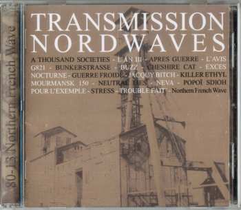 CD Various: Transmission Nordwaves (80-13 Northern French Wave)