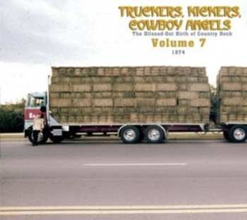 2CD Various: Truckers, Kickers, Cowboy Angels - The Blissed-Out Birth Of Country Rock - Volume 7 (1974-1975)