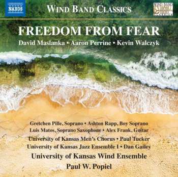 CD David Maslanka: Freedom From Fear: Music For Wind Band